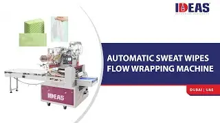 IDEAS Automatic Sweat Wipes Flow Wrapping Machine | IDEAS Packaging Machinery | Dubai | UAE