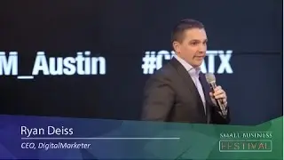 Small Business Festival Speaker - Ryan Deiss - CEO DigitalMarketer -  2016