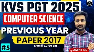 Part - 5 | KVS PGT Computer Science Previous Year Paper 2017 | KVS PGT Computer Science PYQs 2017