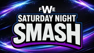 Fantasy Wrestling Entertainment: Saturday Night Smash [Episode 55.5]