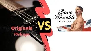 Originals pickups Vs Bare Knuckle