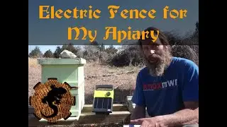 Solar Powered Bee Fence Around the Apiary