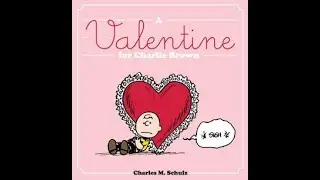 A Valentine for Charlie Brown by Charles M. Schulz - video preview
