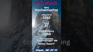 Facts zu Bergen aus DE, AT und IT Hochalmspitze
