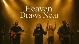 Elevation Worship&ndash;Inspired Sound | Heaven Draws Near (Original Worship Song)