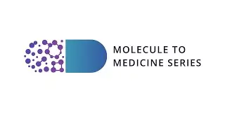 Molecule to Medicine