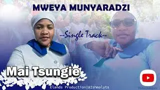 Mai Tsungie - Mweya Munyaradzi