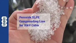 Peroxide XLPE Compounding Line for&nbsp;35kV&nbsp;Cable - USEON