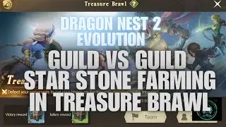 DRAGON NEST 2 EVOLUTION - TREASURE BRAWL 4V4 MATCH FIXING | STAR STONE FARMING