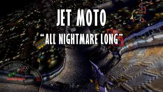 All Nightmare Long | Jet Moto
