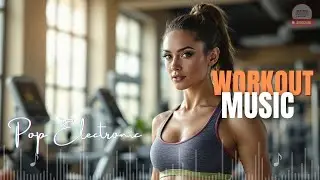 Electro Pop Workout Music: High-Energy Beats for the Ultimate Fitness Boost