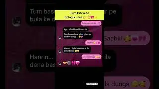 Tum kab yeseBologi cuitee 👉👈🎀✨ #chatstory #mylovechats #chatting #love #chats #chat #trendingshorts
