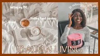 Oyo STATE #6: Getting my PVC in Ibadan| Celebrating #3k on Youtube | Visiting Agodi Garden ibadan