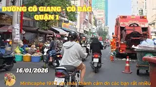 ĐƯỜNG CÔ GIANG - CÔ BẮC - QUẬN 1.... MỘT THỜI OANH LIỆT - NAY CÒN KHÔNG ???? ...16/01/2026.