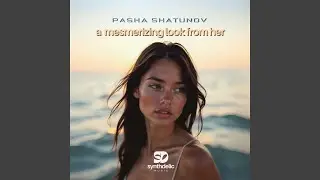 A Mesmerizing Look From Her (Extended Mix)