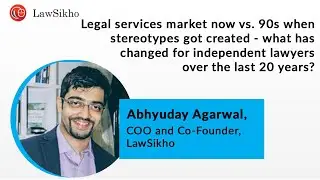 Legal services market now vs. 90s when stereotypes got created | Abhyuday Agarwal