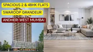 Swaroop Grandeur Versova Andheri West Mumbai, Luxurious 2 & 4 BHK Residences.