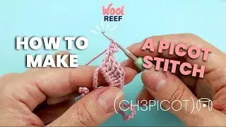 HOW TO CROCHET 3-CHAIN PICOT | Wool Reef | Easy Crochet Tutorials For Beginners