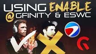 Using Enable for ESWC & Gfinity!