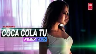 Coca Cola Tu (Remix) - Full Audio Song | DJ JD | Tony Kakkar ft. Young Desi | RK MENIYA