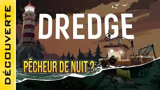 [FR] DREDGE : Un pêcheur sachant pêcher, OUI MAIS, les yeux de la nuit guettent (lovecraftien)