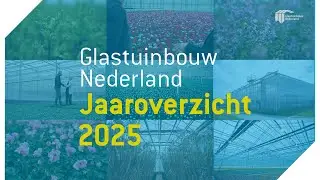 Jaaroverzicht 2025 - Glastuinbouw Nederland