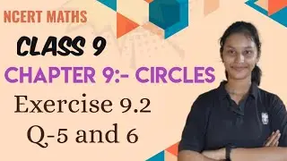 NCERT MATHS Class 9 Chapter 9 Circle 🔴 Exercise 9.2 Q-5 and 6 