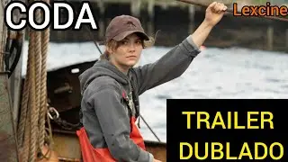 Coda - TRAILER DUBLADO (2021) | Emilia Jones