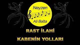KABENİN YOLLARI RAST İLAHİ