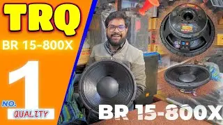 BR15-800X TRQ SPEAKER 🔊 | Feel Bass with 15