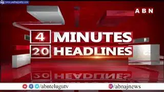 4 Minutes 20 Headlines || 23rd May 2022 | AP & TS News Highlights | ABN Telugu