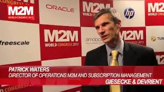 Interview with Patrick Waters of Giesecke & Devrient at M2M WORLD  CONGRESS 2013