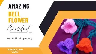 Beautiful Crochet Bell Flower🌹 Tutorial in easiest way.