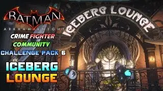 Batman Arkham Knight - Crime Fighter Community Challenge Pack 6 (Combat Challenge) - Iceberg Lounge