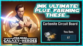 JMK's Ultimate is COMPLETE!!!  And Here's a Way to Farm Carbonite Circuit Boards in SWGOH