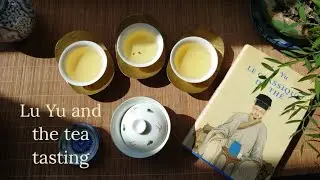 Lu Yu's Cha Jing, the tea tasting