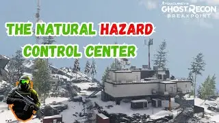 GHOST RECON BREAKPOINT // NATURAL HAZARD CONTROL CENTER //
