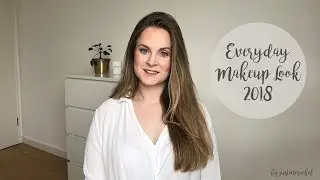 Tutorial: Everyday Make up Look 2018 (alltags look, natürlich, schöne Haut) | justme.rachel
