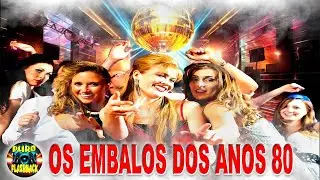 OS EMBALOS DOS ANOS 80
