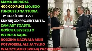 Mama wydała mój spadek na wesele siostry. Pozwałam ich i...