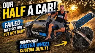 The Half Car is back with a home made Caster Wheel! 