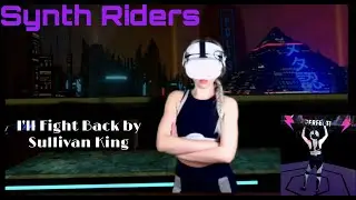 A Synth Rider Cyberpunk Saving the Future - I&rsquo;ll Fight Back- Sullivan King- Master- Synth Riders⚡️⚡️
