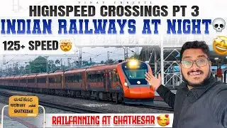 Highspeed Crossings Part 3 | Indian Railways At Night☠️💀 | Vinay Christi Vlogs 