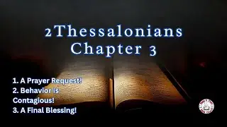 Sabbath Afternoon Bible Study -2Thessalonians Chapter 3