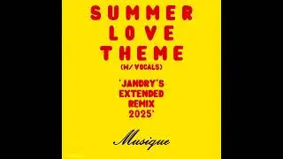 Musique-Summer Love Theme (Jandry's Extended Remix 2025)