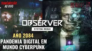 Ano 2084 mundo cyberpunk sombrio por guerras e praga digital / Terror Scifi - OBSERVER System Redux