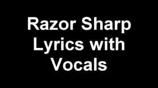 Razor Sharp Lyrics with Vocals