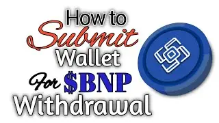 How to Submit Wallet for BNP NETWORK Withdrawal || Already Listed & Trading, Price to Hit $1