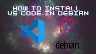 how to install visual studio code (vscode) in debian
