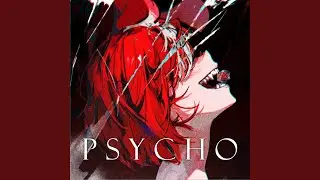 PSYCHO （Instrumental）